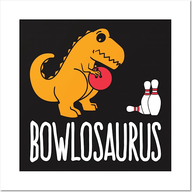 Bowling Dinosaur Shirt - Bowlosaurus Wall Art by redbarron